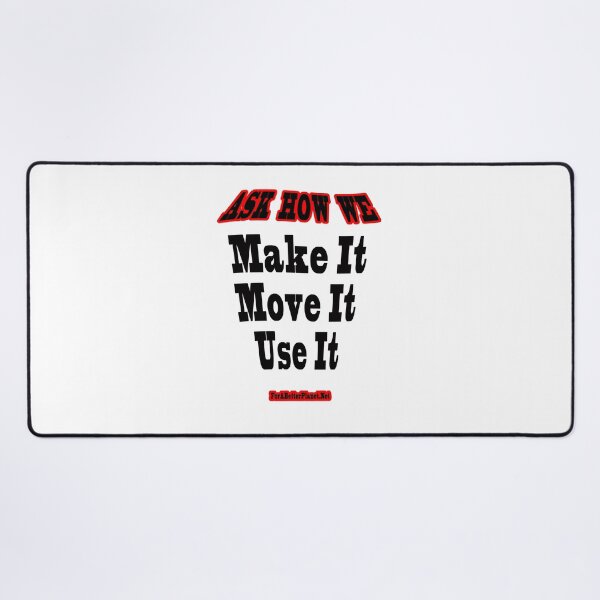 Item preview, Ask how we make it move it use it.. designed and sold by 4ABetterPlanet.