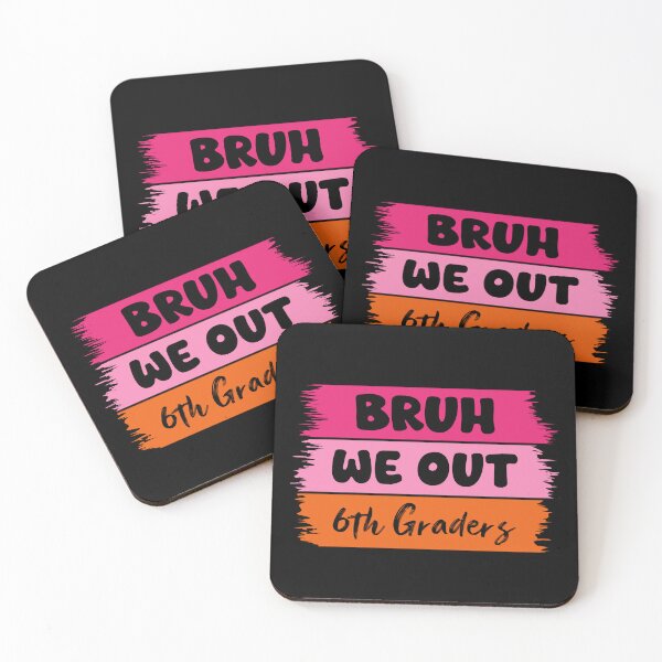 Item preview, Bruh We Out 6th Graders designed and sold by Stick-Artistry.