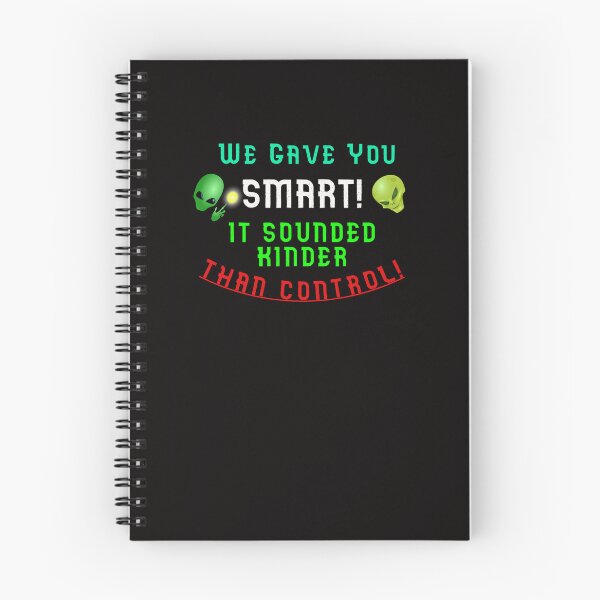 Item preview, We Gave You SMART - It Sounded Kinder Than CONTROL designed and sold by AlienAlmanac.