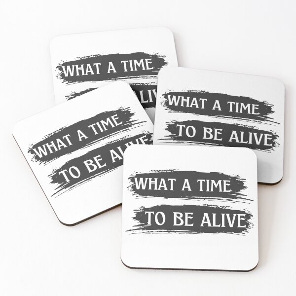 Item preview, What a time to be alive designed and sold by VariousGoodies.
