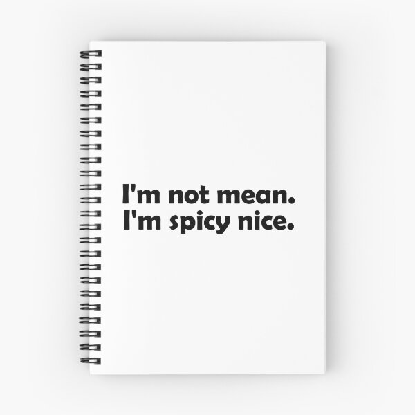 Item preview, I'm not mean, I'm spicy nice designed and sold by muchhappier.