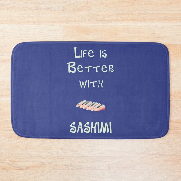 Item preview, Life is Better with Sashimi designed and sold by Studio LeDauphin.