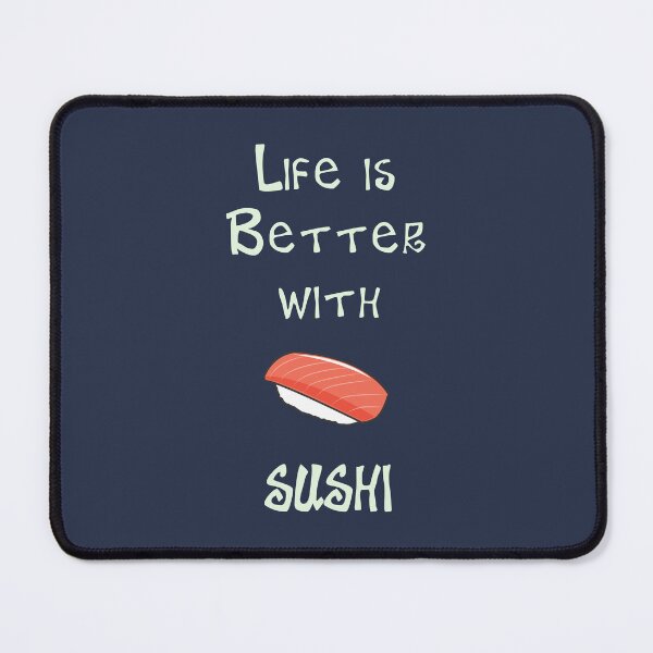 Item preview, Life is Better with Sushi designed and sold by Studio LeDauphin.