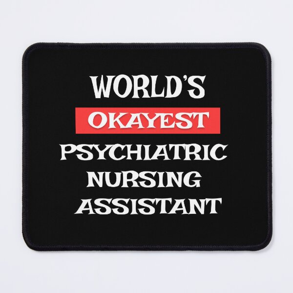 Item preview, Psychiatric Nursing Assistant designed and sold by Stanislav Blank.