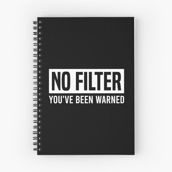 Item preview, No Filter - You've Been Warned, Funny Sarcastic Meme designed and sold by Singhe Design.