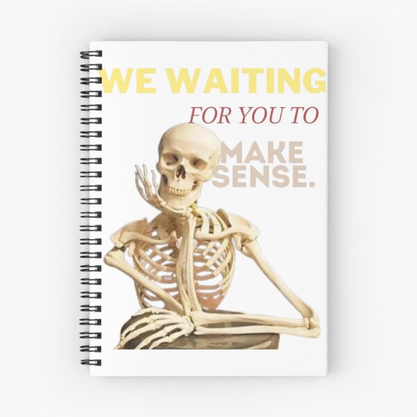 Item preview, MAKE SESNE FUNNY SKELETON MEME designed and sold by IntegriTee.