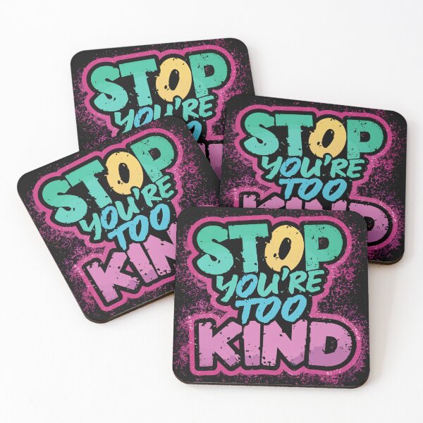 Item preview, Stop You're Too Kind Fun Design designed and sold by Quirky Shirts.