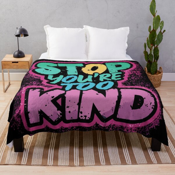 Item preview, Stop You're Too Kind Fun Design designed and sold by Quirky Shirts.