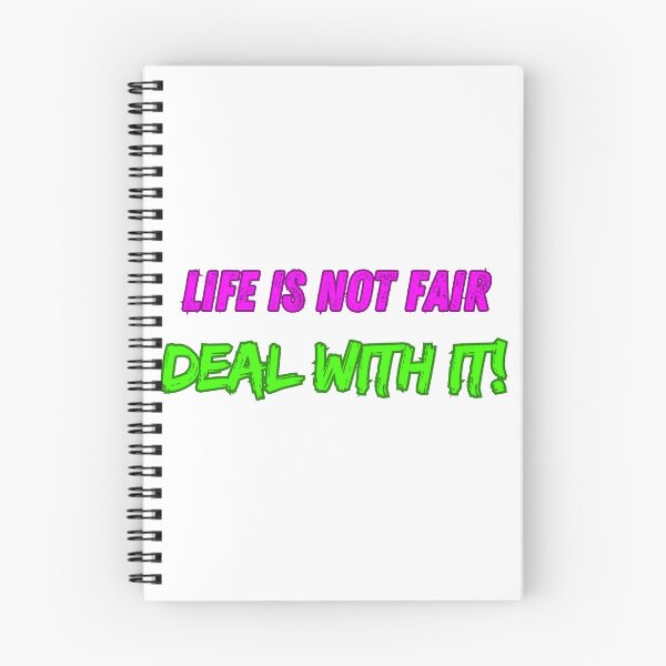 Item preview, Reality Bites: Life is Not Fair, Deal With It designed and sold by Ayman Toumarti.