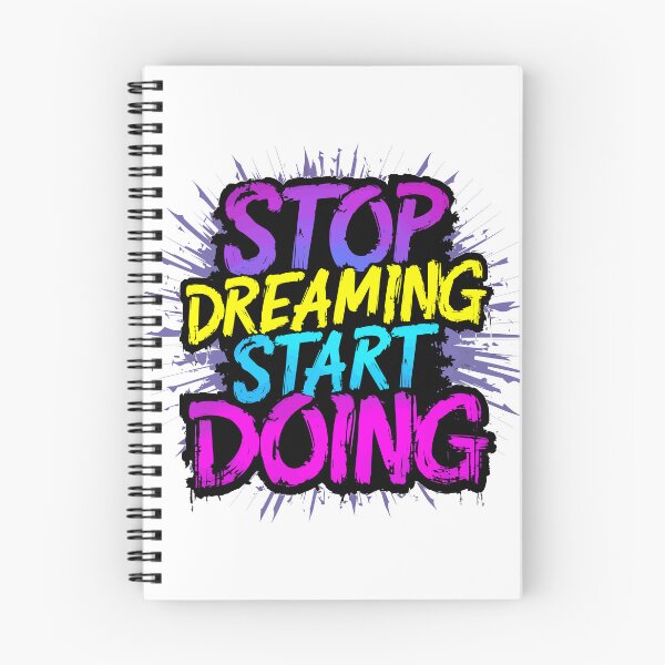 Item preview, Stop Dreaming Start Doing Motivational Design designed and sold by Quirky Shirts.