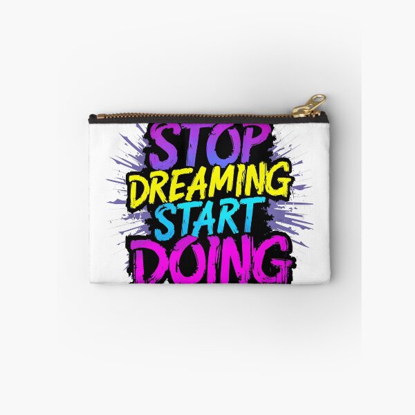 Item preview, Stop Dreaming Start Doing Motivational Design designed and sold by Quirky Shirts.