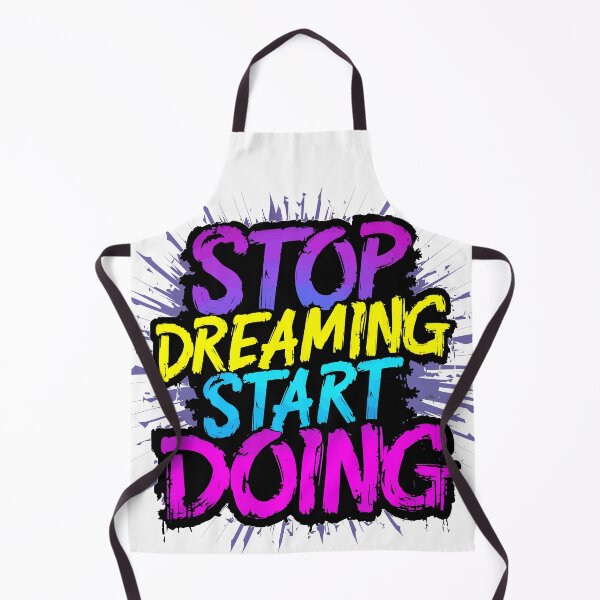 Item preview, Stop Dreaming Start Doing Motivational Design designed and sold by Quirky Shirts.