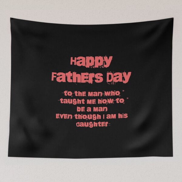 Item preview, Happy father's day to the man who taught me how to be a man even though I am his daughter designed and sold by Pflugart.