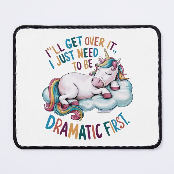 Item preview, I'll Get Over It I Just Need To Be Dramatic First designed and sold by FanaticB.