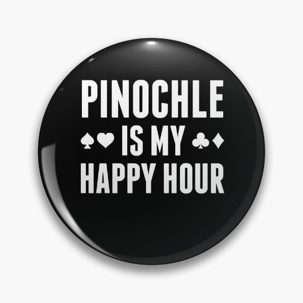 Item preview, Pinochle is my Happy Hour Funny Pinochle Player designed and sold by BlueBerry-Pengu.
