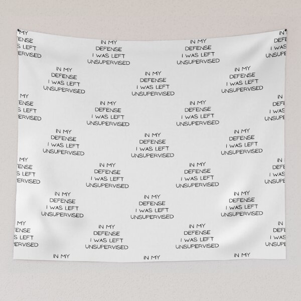 Item preview, In My Defense I Was Left Unsupervised. Not My Fault, Really designed and sold by Rebel-Design.