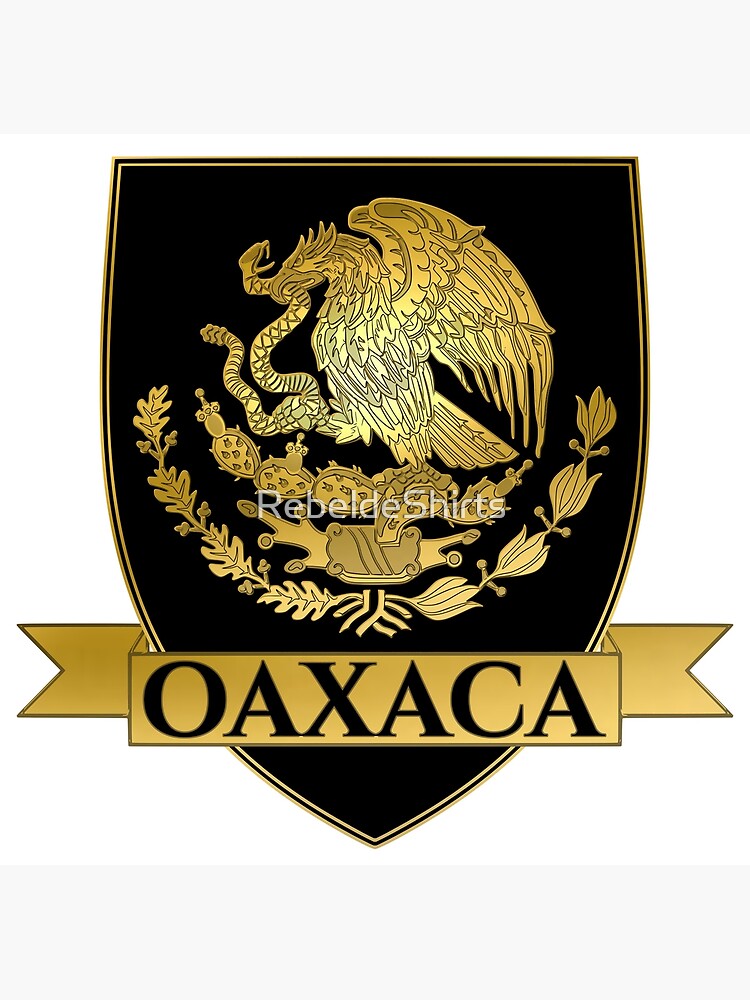 “Black Oaxaca Crest Escudo de Oaxaca " Poster by RebeldeShirts | Redbubble