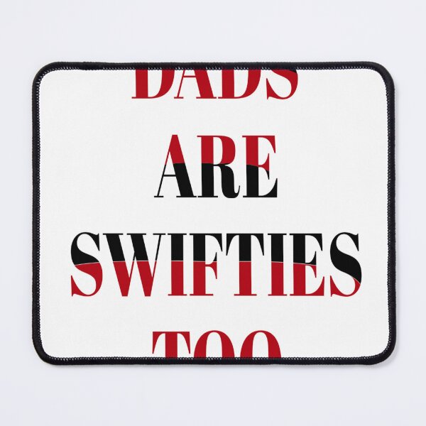 Item preview, dads are swifties too  designed and sold by MKshoper.