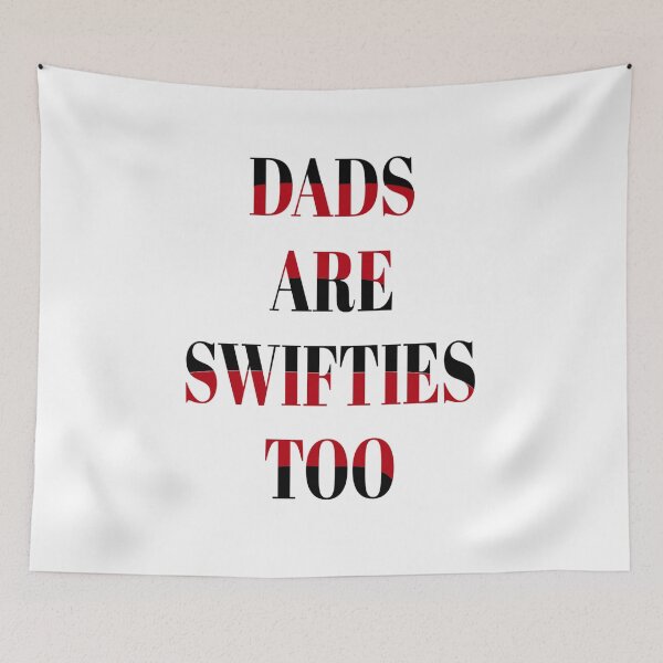 Item preview, dads are swifties too  designed and sold by MKshoper.