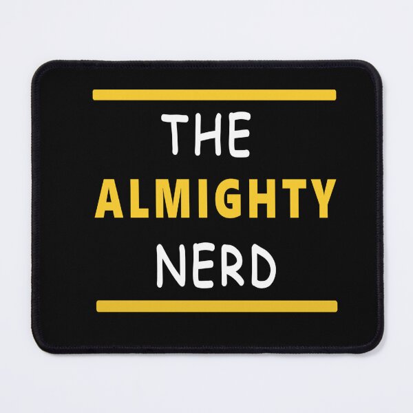 Item preview, The Almighty Nerd designed and sold by FanaticB.