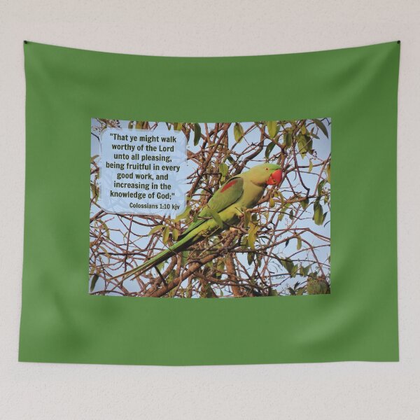 Item preview, Bible Verse Colossians 1:10 with Alexandrine Parakeet designed and sold by Linda Walsh.