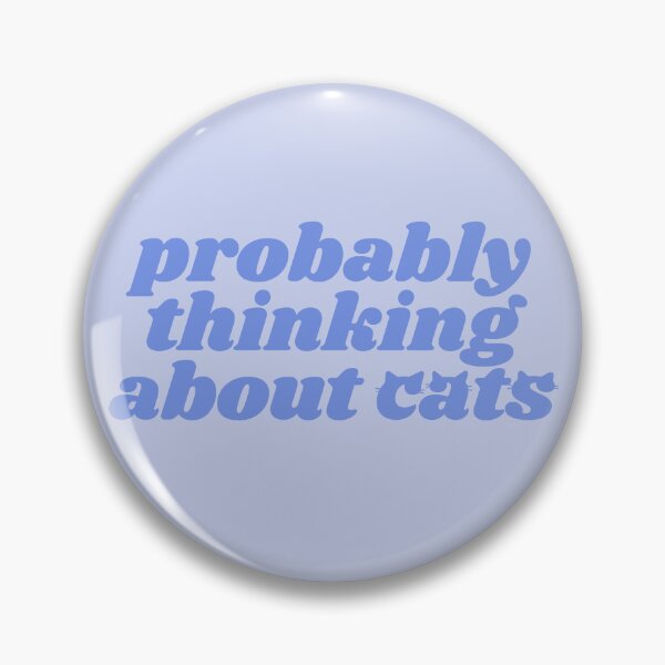 Item preview, Probably thinking about cats - blue quote designed and sold by Cre8iveCat.