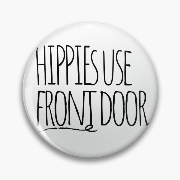 Item preview, Hippies Use Front Door designed and sold by Starving  Artist.