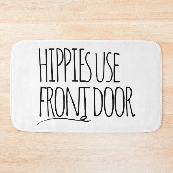 Item preview, Hippies Use Front Door designed and sold by Starving  Artist.