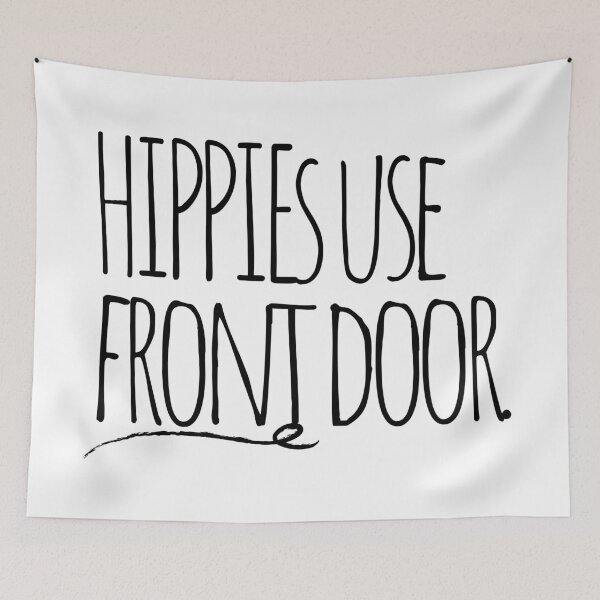 Item preview, Hippies Use Front Door designed and sold by Starving  Artist.