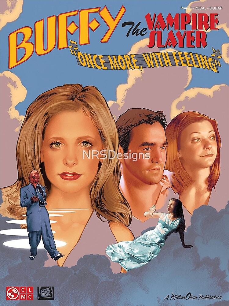 Buffy The Vampire Slayer - Once More With Feeling by NRSDesigns