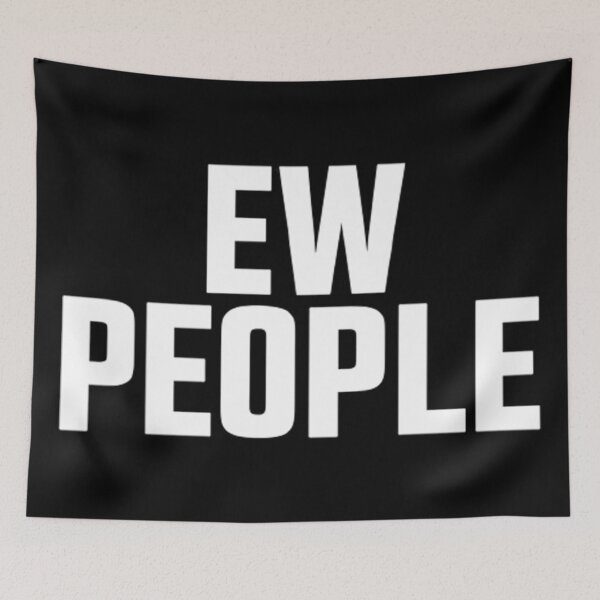 Item preview, Ew People  designed and sold by Hairball-Pets.