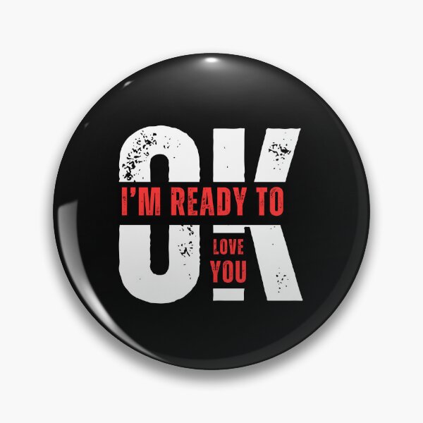 Item preview, OK i'm ready to love you designed and sold by Tininai.