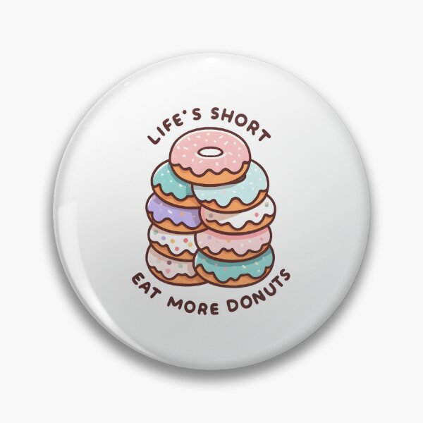 Item preview, Life's Short, Eat Donuts designed and sold by UmbrellaStudio1.