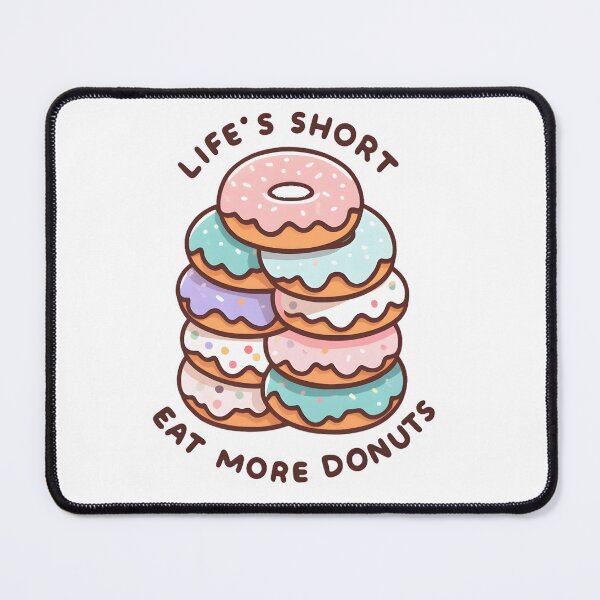 Item preview, Life's Short, Eat Donuts designed and sold by UmbrellaStudio1.