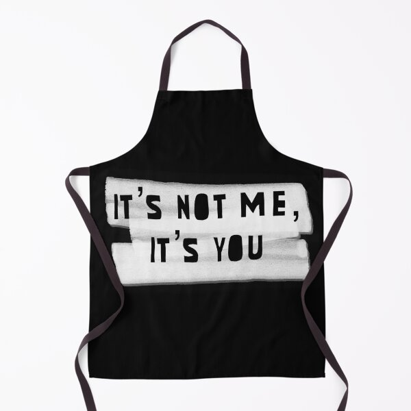 Item preview, It's not me, it's you quote designed and sold by Scrabbly Doodles.