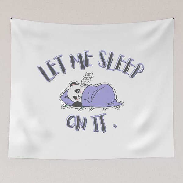 Item preview, Let me sleep on it - Panda designed and sold by TheKayVibe.