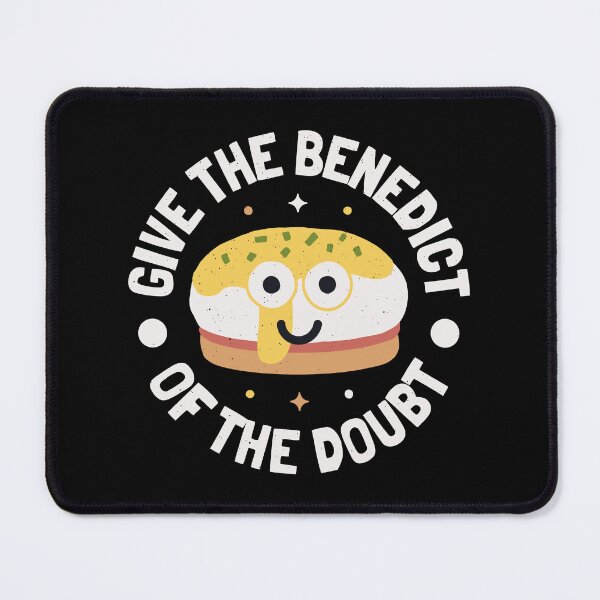 Item preview, Give the Benedict of the Doubt - Eggs Benedict Lover designed and sold by TomThornton.