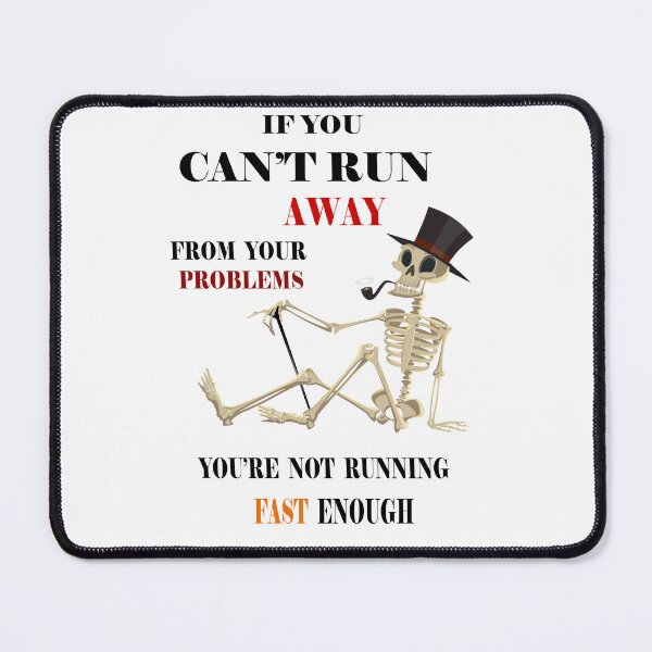 Item preview, If you can't run away from your problems you're not running fast enough designed and sold by LinkyLankStank.