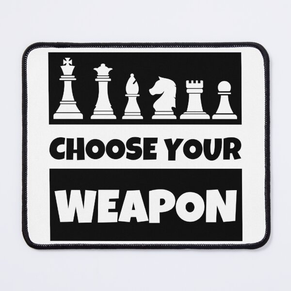 Item preview, Choose your weapon Chess designed and sold by aipolohu.
