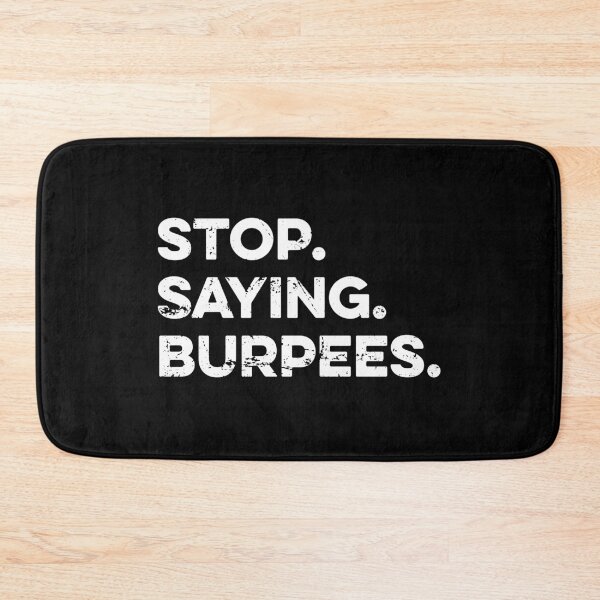 Item preview, Stop. Saying. Burpees designed and sold by zeviwanty.