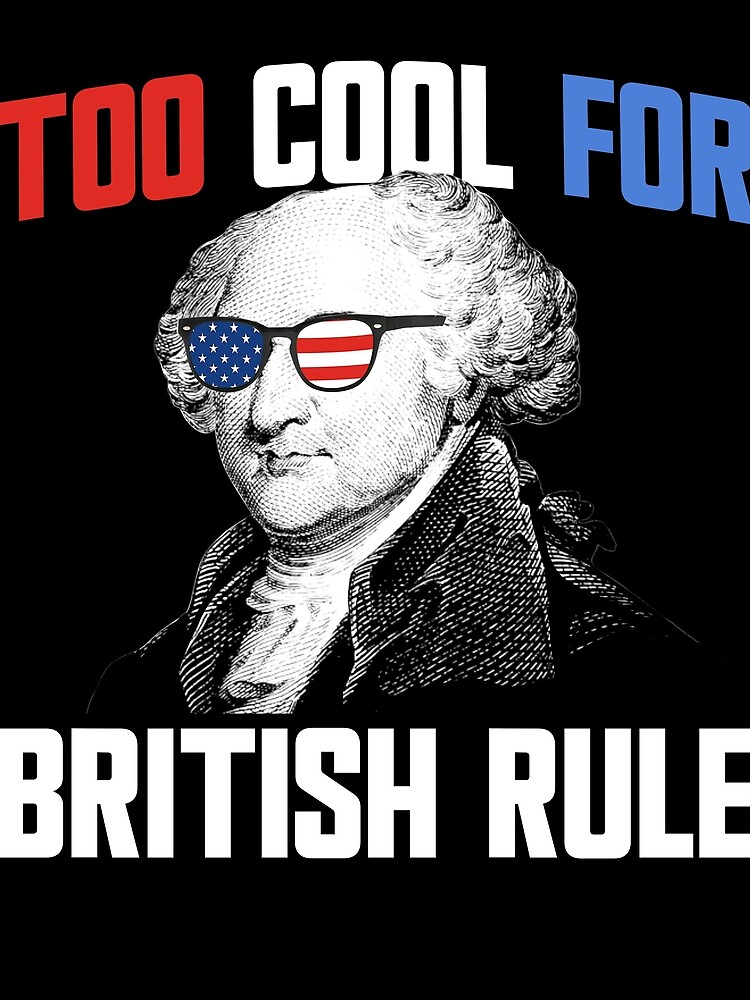 Thumbnail 3 von 3, Tuch, Too Cool For British Rule John Adams 4th Of July Gear designt und verkauft von DynamicDesign.