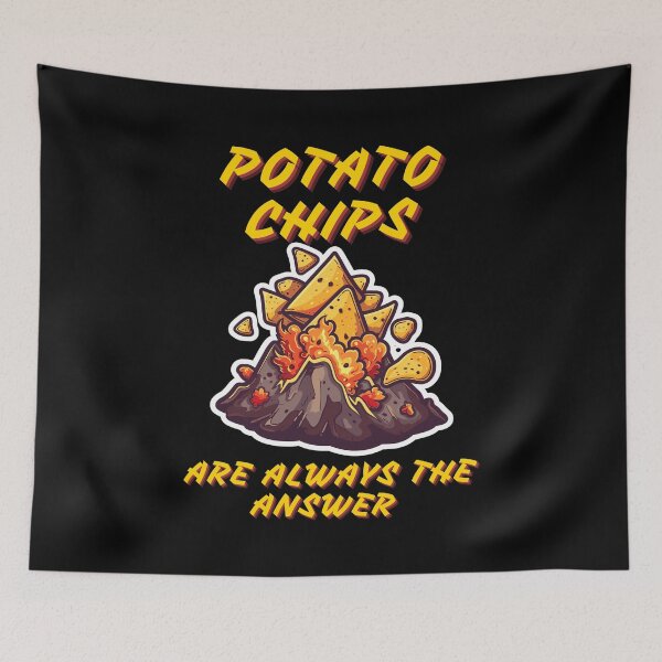 Item preview, Potato Chips Are Always the Answer, Chips Volcano designed and sold by TheDarkStone.