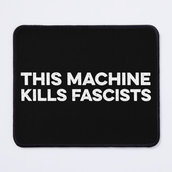 Item preview, This Machine Kills Fascists designed and sold by zeviwanty.