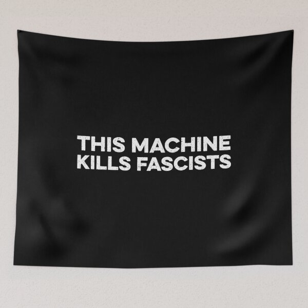 Item preview, This Machine Kills Fascists designed and sold by zeviwanty.