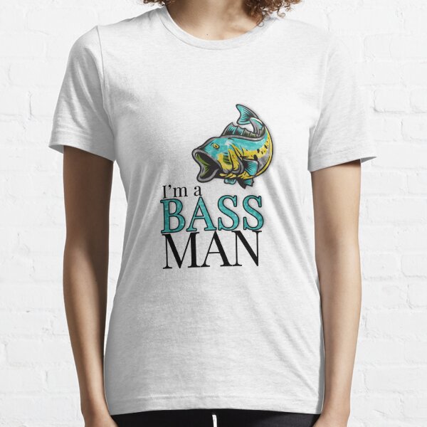 I'm a BASS MAN Funny Fishing Theme Essential T-Shirt