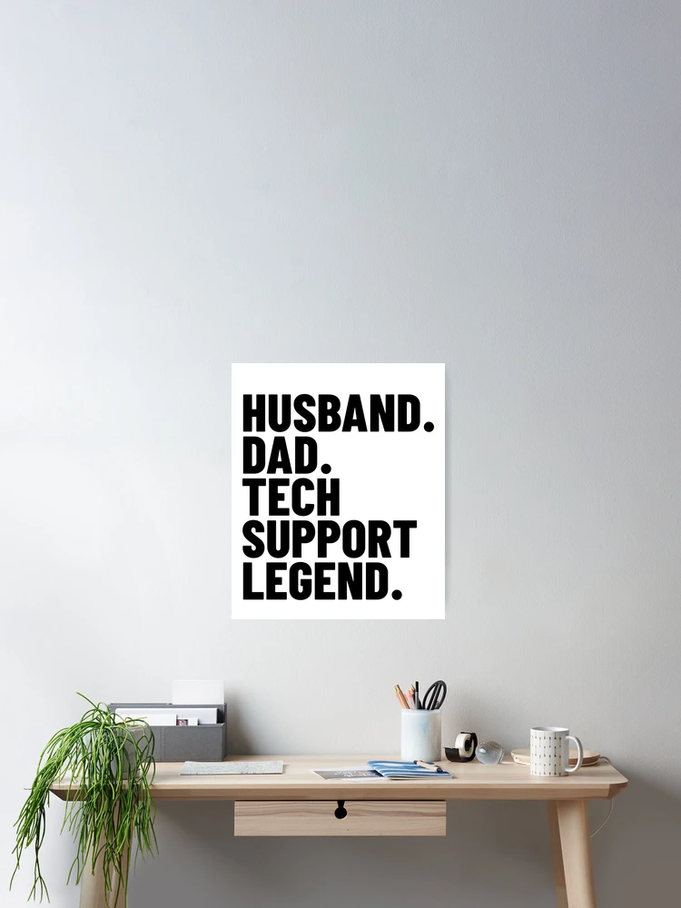 Thumbnail 2 von 3, Poster, Husband Dad Tech Support Legend Techy Men's Tech Support Gear designt und verkauft von DynamicDesign.