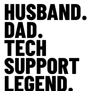Vorschaubild zum Design Husband Dad Tech Support Legend Techy Men's Tech Support Gear von DynamicDesign
