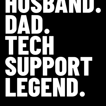 Vorschaubild zum Design Husband Dad Tech Support Legend Techy Men's Tech Support Gear von DynamicDesign