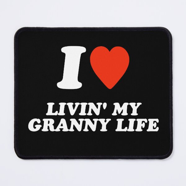 Item preview, I love livin my granny life designed and sold by Laura-stbr.