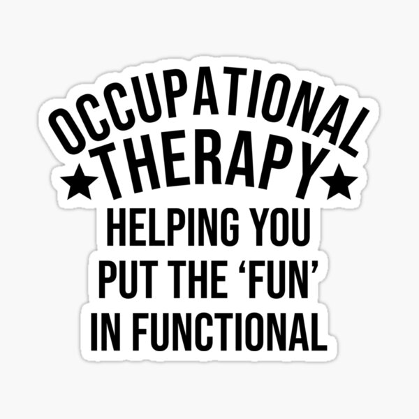 Item preview, Funny Occupational Therapy Therapist quote - Put the 'Fun' in Functional. Gift for occupational therapists. designed and sold by Unitepeople.